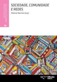 Title: Sociedade, comunidade e redes, Author: Marlene Marchiori
