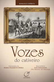 Title: Vozes do cativeiro, Author: Maria Nazareth Dória