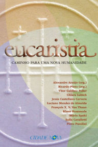 Title: Eucaristia: Caminho para uma nova humanidade, Author: Alexandre Araújo