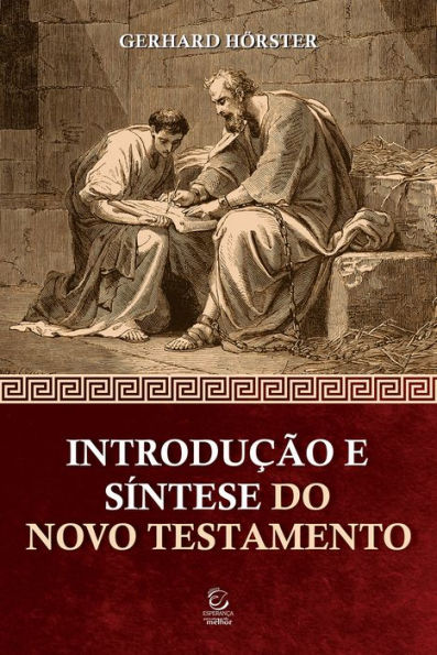Introdução e síntese do Novo Testamento - 4ª edição: Breve introdução ligada ao Comentário Bíblico Esperança do NT.