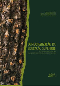 Title: Democratização da Educação Superior:: ações afirmativas na Universidade Estadual de Londrina, Author: Ângela Maria de Sousa Lima