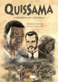 Title: Quissama - o Império dos Capoeiras, Author: Maicon Tenfen