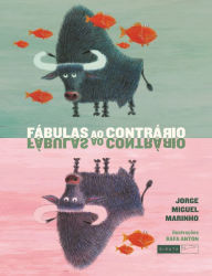 Title: Fábulas ao contrário, Author: Jorge Miguel Marinho