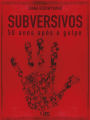 Subversivos: 50 anos após o golpe militar