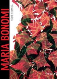 Title: Maria Bonomi: Com imagens, glossário e biografia, Author: Miguel De Almeida