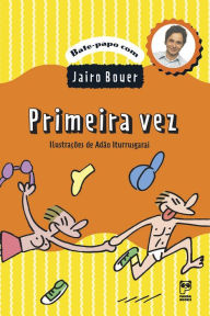 Title: Primeira vez, Author: Jairo Bouer