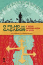 O filho do caçador: E outras histórias-dilema da áfrica