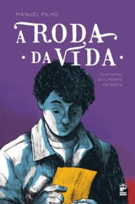 Title: A roda da vida, Author: Manuel Filho