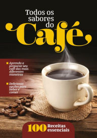 Title: Todos os sabores do café, Author: Equipe Coquetel