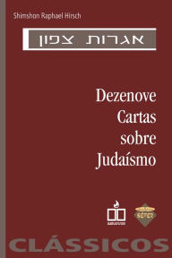Title: Dezenove cartas sobre judaísmo, Author: Shimshon Raphael Hirsch