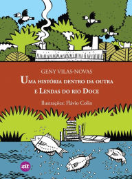 Title: Uma história dentro da outra e Lendas do rio Doce, Author: Geny Vilas-Novas