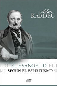 El Evangelio segun el Espiritismo