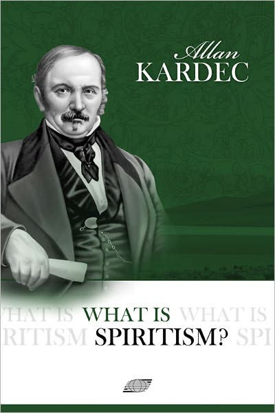 What Is Spiritism By Allan Kardec | EBook | Barnes & Noble®