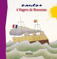 Title: A viagem de Rousseau, Author: Caulos