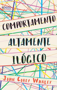 Title: Comportamento altamente ilógico, Author: John Corey Whaley