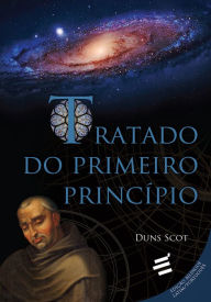 Title: Tratado do Primeiro Princípio, Author: Duns Scot