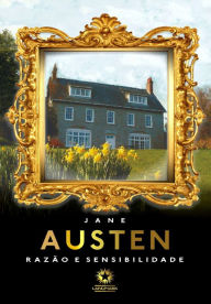 Title: Razão e sensibilidade: Sense and sensibility: Edição bilíngue português - inglês, Author: Jane Austen