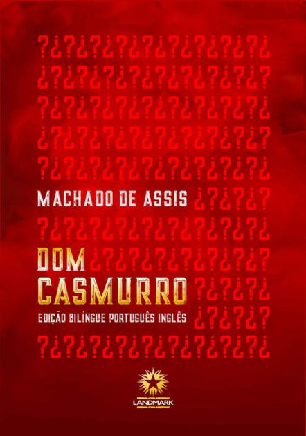 Dom Casmurro (Classicos da Literatura Brasileira) : De Assis, MacHado:  : Books