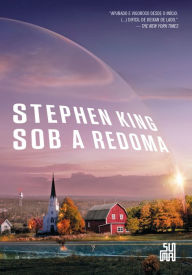 Title: Sob a redoma, Author: Stephen King