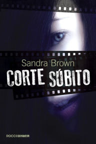 Title: Corte Súbito, Author: Sandra Brown