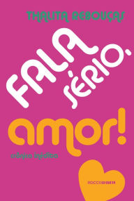 Title: Fala sério, amor!, Author: Thalita Rebouças