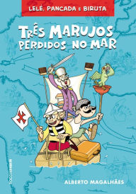 Title: Três Marujos Perdidos no Mar, Author: Alberto Magalhães