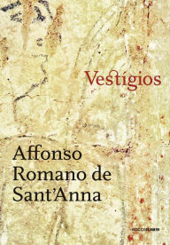 Title: Vestígios, Author: Affonso Romano de Sant'Anna