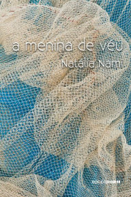 Title: A menina de véu, Author: Natália Nami