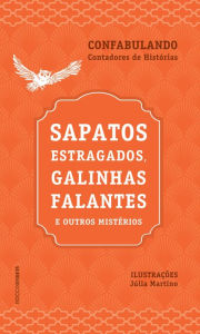 Title: Sapatos estragados, galinhas falantes e outros mistérios, Author: Grupo Confabulando