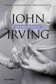 Title: Em uma só pessoa, Author: John Irving
