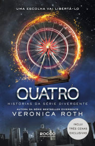 Title: Quatro: histórias da série Divergente, Author: Veronica Roth
