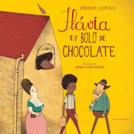 Title: Flávia e o bolo de chocolate, Author: Míriam Leitão