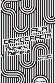 Title: Fila e democracia, Author: Roberto DaMatta