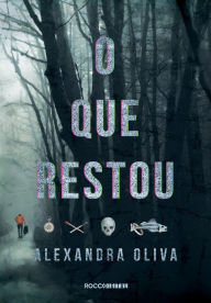 Title: O que restou, Author: Alexandra Oliva