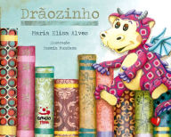 Title: Drãozinho, Author: Maria Elisa Alves