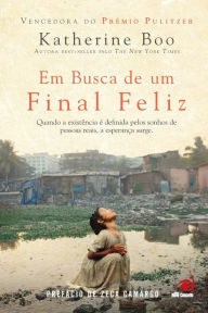 Title: Em Busca de um Final Feliz, Author: Katherine Boo