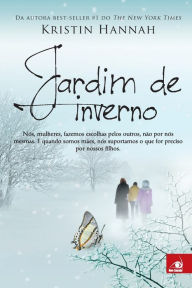 Title: Jardim de Inverno, Author: Kristin Hannah