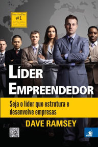 Title: Líder empreendedor: seja o líder que estrutura e desenvolve empresas, Author: Dave Ramsey