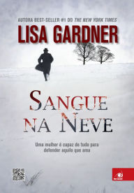 Title: Sangue na neve, Author: Lisa Gardner