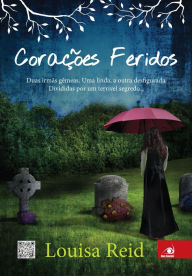 Title: Corações feridos, Author: Louisa Reid