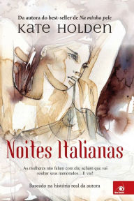 Title: Noites Italianas, Author: Kate Holden