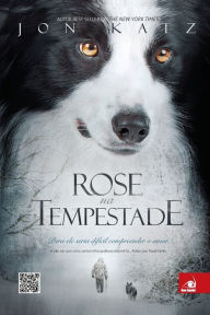 Title: Rose na Tempestade, Author: Jon Katz