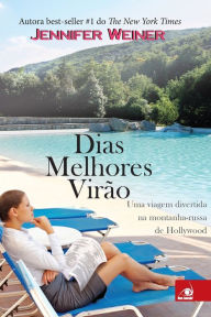 Title: Dias Melhores Virão, Author: Jennifer Weiner