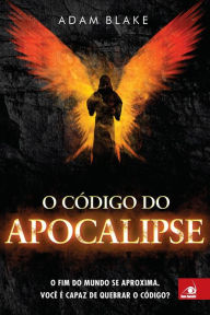 Title: O Código do Apocalipse, Author: Adam Blake