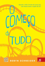 Title: O começo de tudo, Author: Robyn Schneider