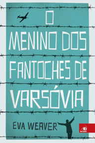 Title: O Menino dos Fantoches de Varsóvia, Author: Eva Weaver