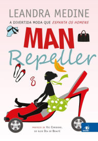 Title: Man Repeller: A divertida moda que espanta os homens, Author: Leandra Medine