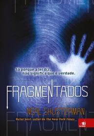 Title: Fragmentados, Author: Neal Shusterman
