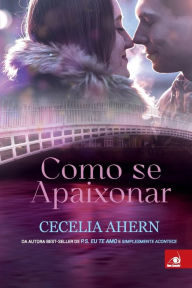 Title: Como se Apaixonar, Author: Cecelia Ahern