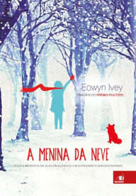 Title: A menina da neve, Author: Eowin Ivey
